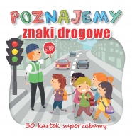 Poznajemy znaki drogowe 30 kartek superzabawy