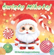 Święty Mikołaj 30 kartek superzabawy